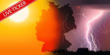 Liveticker: Hitzewelle und Unwetter
